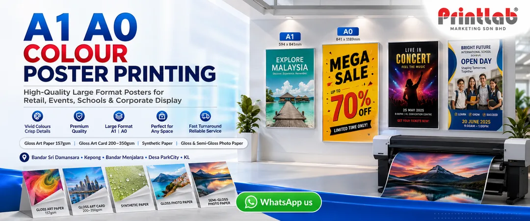 A1 A0 colour poster printing on gloss art paper art card synthetic paper and photo paper at Printlab Bandar Sri Damansara Kuala Lumpur