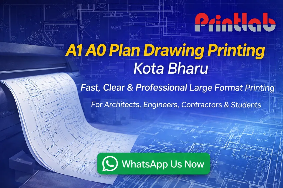 A1 A0 Plan Drawing Printing Kota Bharu Printlab