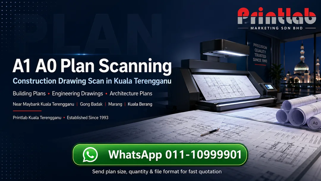 A1 A0 construction drawing scanning service at Printlab Kuala Terengganu
