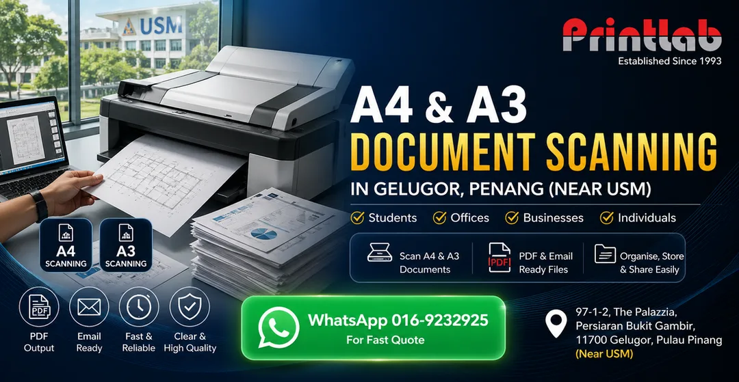 A4 A3 document scanning service at Printlab Gelugor Penang near USM