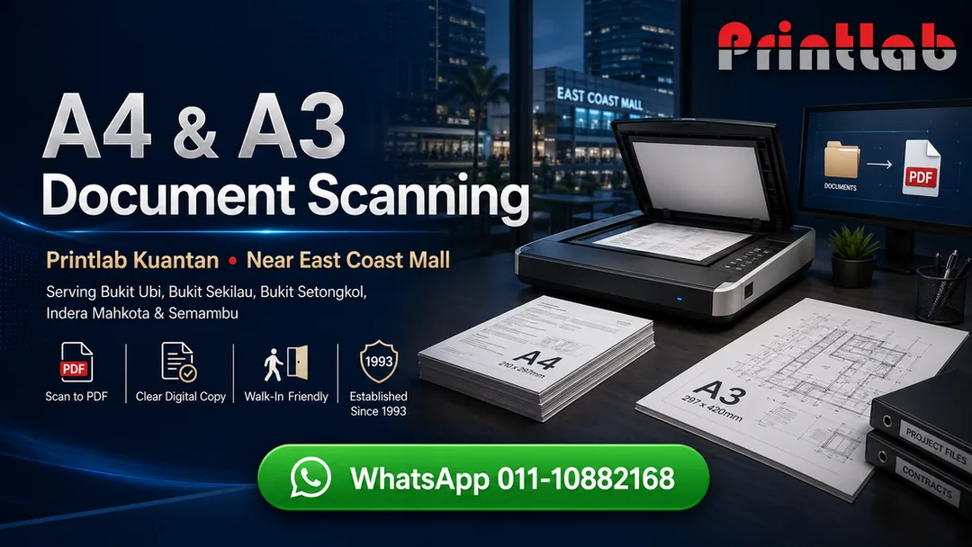 A4 A3 document scanning service in Printlab Kuantan near East Coast Mall, Bukit Sekilau and Indera Mahkota