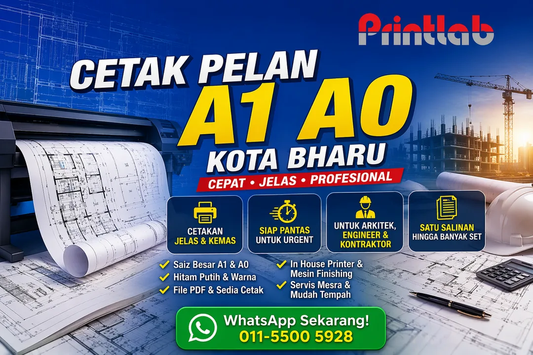 Cetak Pelan A1 A0 Kota Bharu Printlab