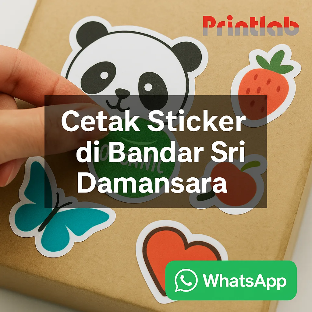 Cetak Sticker di Bandar Sri Damansara – Tahan Lasak, Potongan Custom & Warna Terang