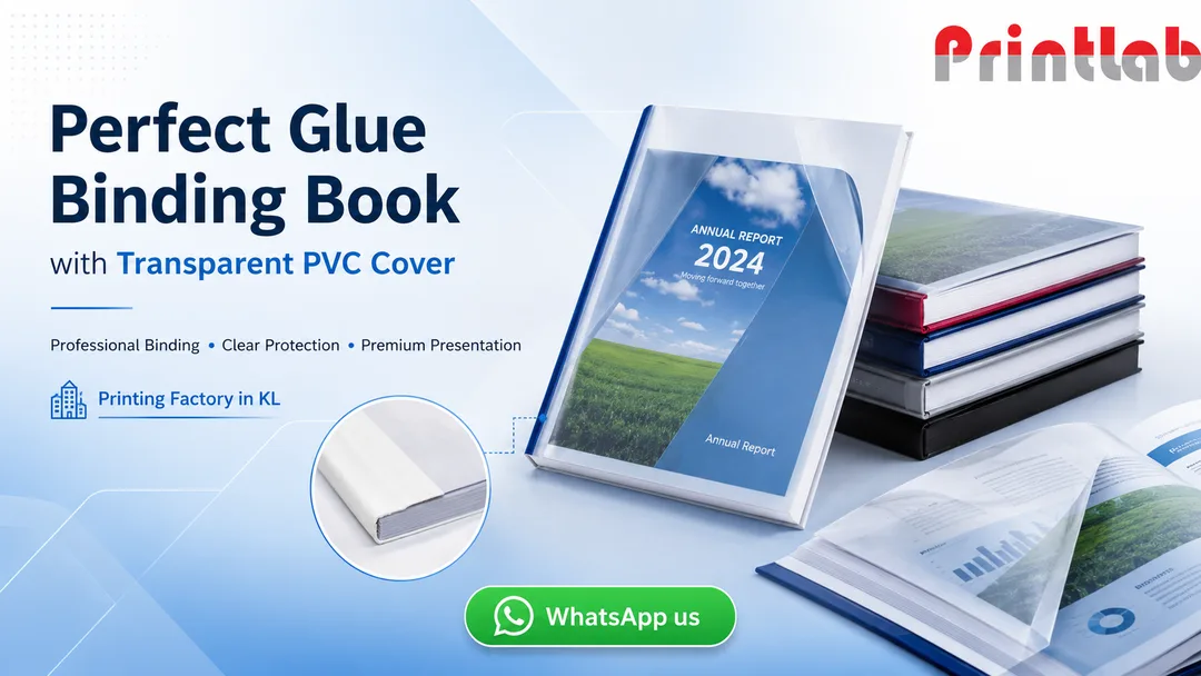 Custom perfect glue binding book with transparent PVC front cover printed by Printlab Kuala Lumpur