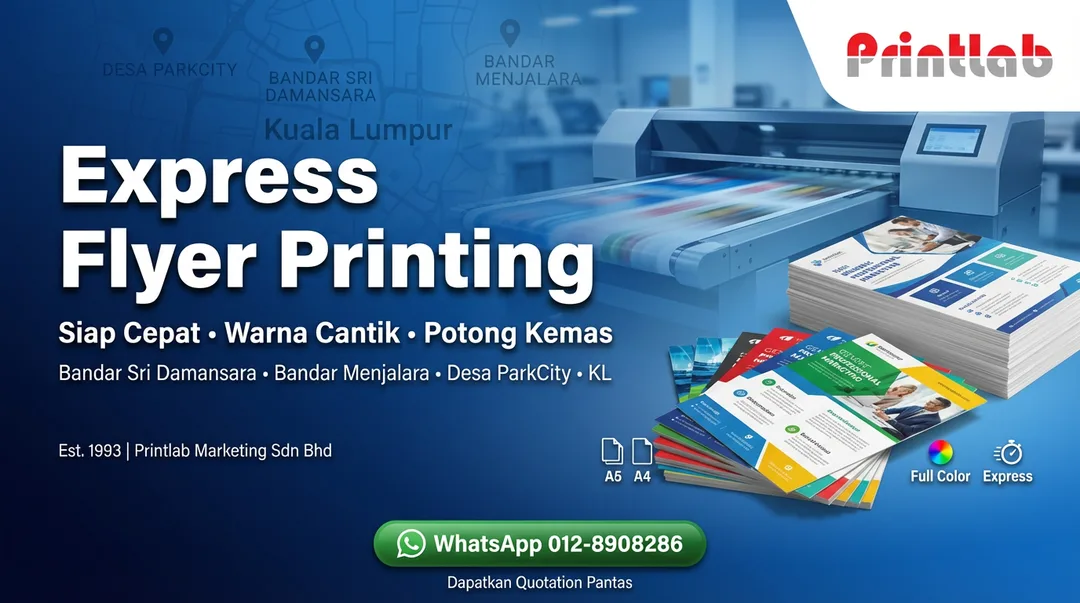 Express Flyer Printing for Bandar Sri Damansara, Bandar Menjalara, Desa ParkCity & Kuala Lumpur
