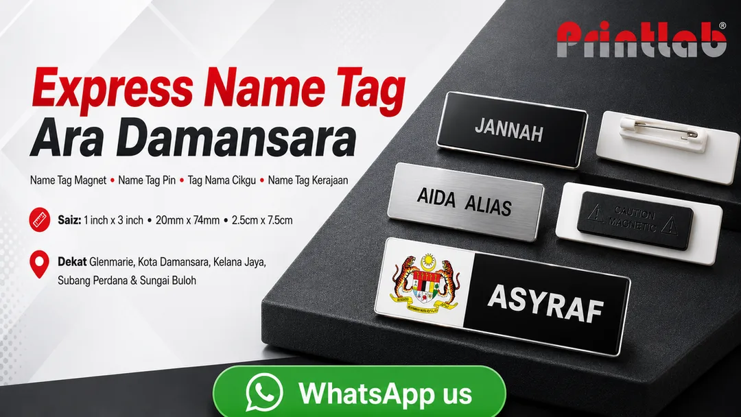 Express name tag magnet dan pin di Ara Damansara PJ oleh Printlab untuk cikgu sekolah kakitangan kerajaan penjawat awam syarikat dan event dekat Glenmarie Kota Damansara Kelana Jaya Subang Perdana Sungai Buloh