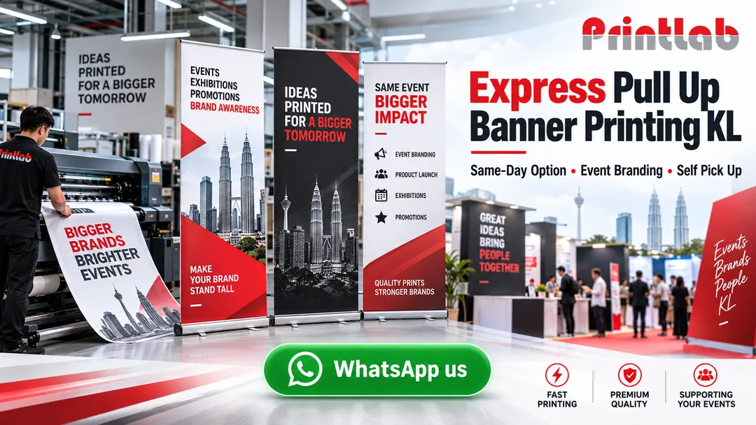 Express pull up banner printing for event branding at Printlab Bandar Sri Damansara Kuala Lumpur