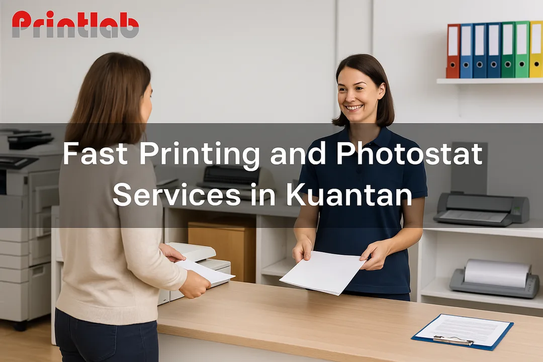 Fast Printing and Photostat Services in Kuantan