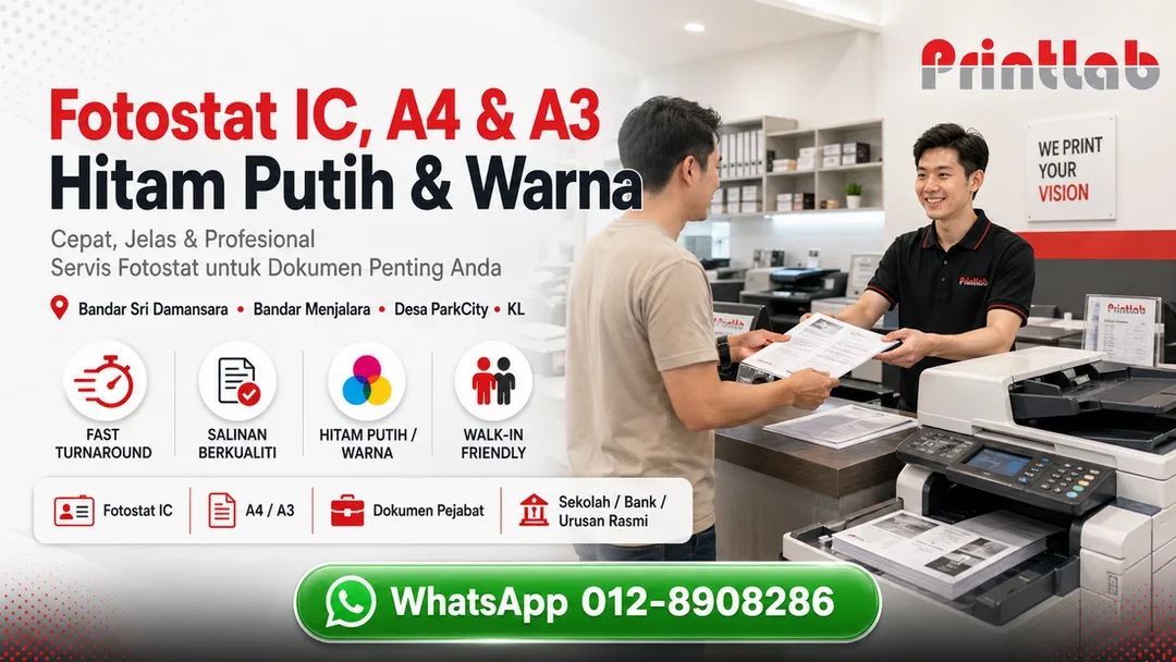 Servis fotostat IC A4 A3 hitam putih dan warna di Printlab Bandar Sri Damansara dekat Bandar Menjalara Desa ParkCity KL