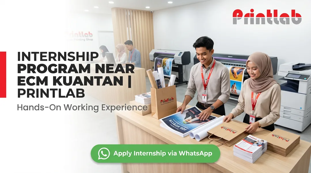 INTERNSHIP PROGRAM NEAR ECM KUANTAN PRINTLAB