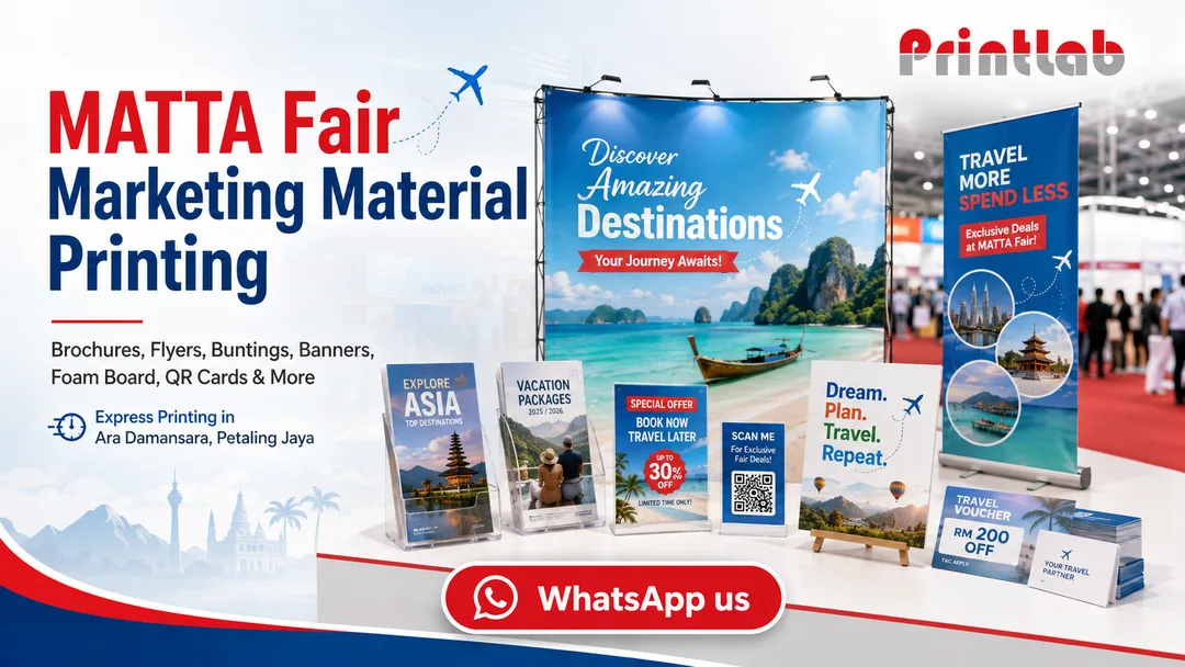 MATTA Fair travel brochure flyer and bunting printing in Petaling Jaya
Travel exhibition foam board and tabletop display printing at Printlab PJ
Express MATTA Fair promotional material printing in Ara Damansara
Travel agency exhibition booth printing near Subang Jaya and Shah Alam
MATTA Fair flyer brochure banner and QR promotion printing Malaysia