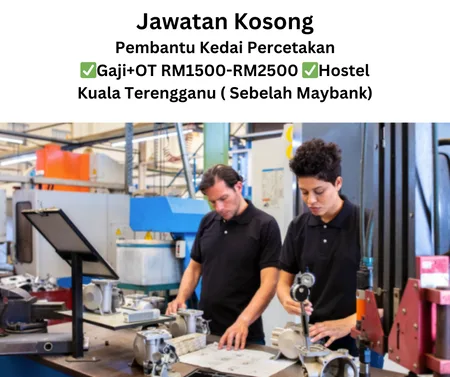 Jawatan Kosong Kuala Terengganu Pembantu Kedai Percetakan