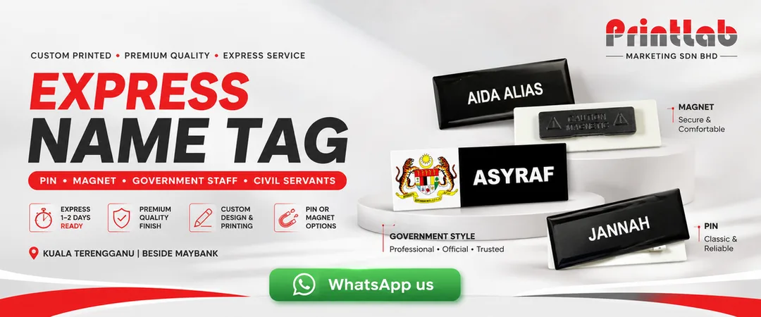Express name tag pin and magnet for teachers schools government staff and civil servants at Printlab Kuala Terengganu