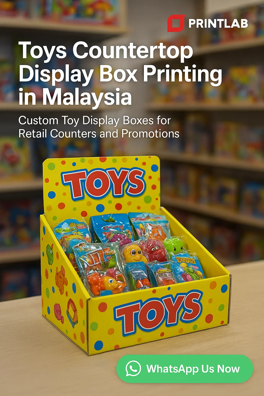 Toys Countertop Display Box Printing in Malaysia