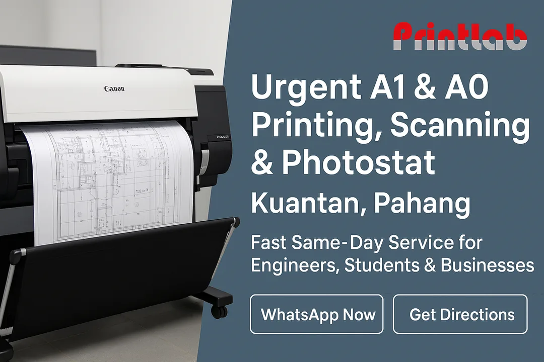 Urgent A1 & A0 Printing, Scanning & Photostat Services in Kuantan