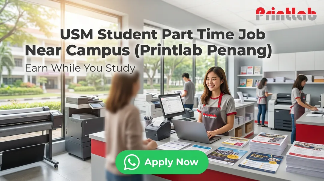 USM Student Part Time Job Near Campus Printlab Penang